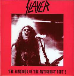 Slayer (USA) : The Songbook of the Antichrist Part 2